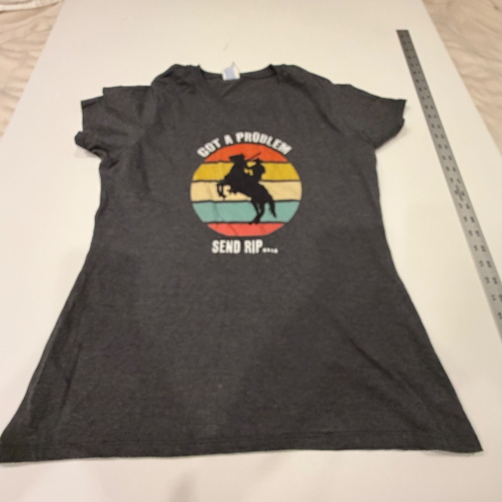 Got A Problem Send Rip Cowboy Rodeo Western Graphic T-Shirt Gray Women's L